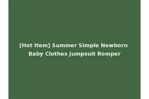 [Hot Item] Summer Simple Newborn Baby Clothes Jumpsuit Romper