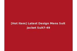 [Hot Item] Latest Design Mens Suit Jacket Suit7-49