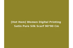 [Hot Item] Women Digital Printing Satin Pure Silk Scarf 90*90 Cm