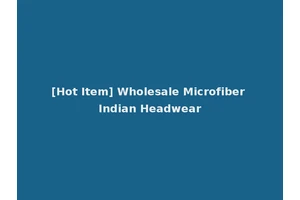 [Hot Item] Wholesale Microfiber Indian Headwear
