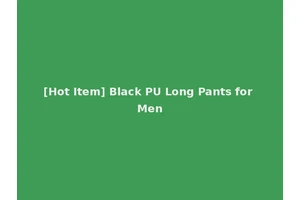 [Hot Item] Black PU Long Pants for Men