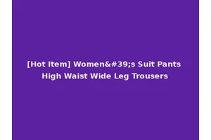 [Hot Item] Women's Suit Pants High Waist Wide Leg Trousers