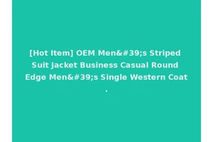 [Hot Item] OEM Men's Striped Suit Jacket Business Casual Round Edge Men's Single Western Coat.