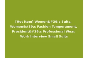 [Hot Item] Women's Suits, Women's Fashion Temperament, President's Professional Wear, Work Interview Small Suits