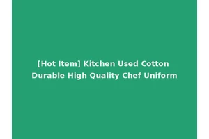 [Hot Item] Kitchen Used Cotton Durable High Quality Chef Uniform