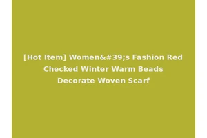[Hot Item] Women's Fashion Red Checked Winter Warm Beads Decorate Woven Scarf