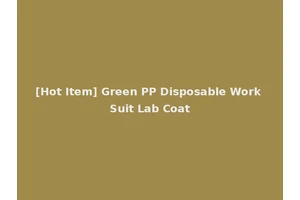 [Hot Item] Green PP Disposable Work Suit Lab Coat