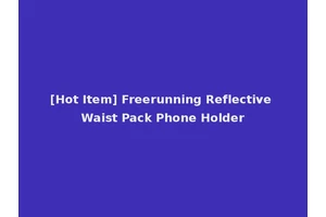 [Hot Item] Freerunning Reflective Waist Pack Phone Holder