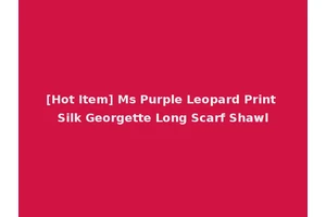 [Hot Item] Ms Purple Leopard Print Silk Georgette Long Scarf Shawl