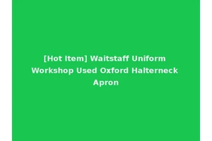 [Hot Item] Waitstaff Uniform Workshop Used Oxford Halterneck Apron