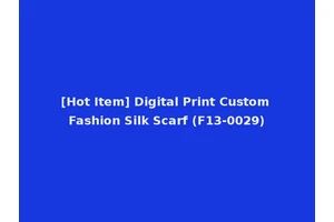 [Hot Item] Digital Print Custom Fashion Silk Scarf (F13-0029)