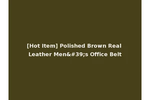[Hot Item] Polished Brown Real Leather Men's Office Belt