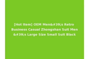 [Hot Item] OEM Men's Retro Business Casual Zhongshan Suit Men's Large Size Small Suit Black