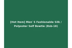 [Hot Item] Men′ S Fashionable Silk /Polyester Self Bowtie (Bsb-18)