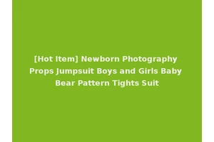 [Hot Item] Newborn Photography Props Jumpsuit Boys and Girls Baby Bear Pattern Tights Suit