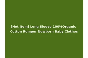 [Hot Item] Long Sleeve 100%Organic Cotton Romper Newborn Baby Clothes