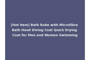 [Hot Item] Bath Robe with Microfibre Bath Hood Diving Coat Quick Drying Coat for Men and Women Swimming
