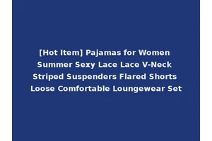 [Hot Item] Pajamas for Women Summer Sexy Lace Lace V-Neck Striped Suspenders Flared Shorts Loose Comfortable Loungewear Set