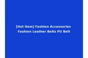 [Hot Item] Fashion Accessories Fashion Leather Belts PU Belt