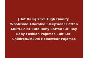 [Hot Item] 2021 High Quality Wholesale Adorable Sleepwear Cotton Multi-Color Cute Baby Cotton Girl Boy Baby Fashion Pajamas Suit Set Children's Homewear Pajamas