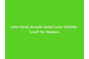 [Hot Item] Acrylic Solid Color Infinity Scarf for Women