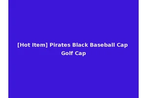 [Hot Item] Pirates Black Baseball Cap Golf Cap