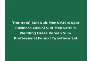[Hot Item] Suit Suit Men's Spot Business Casual Suit Men's Wedding Dress Korean Slim Professional Formal Two-Piece Set