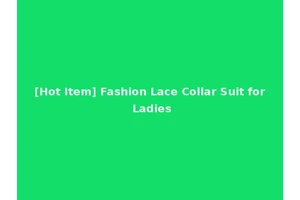 [Hot Item] Fashion Lace Collar Suit for Ladies