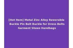 [Hot Item] Metal Zinc Alloy Reversible Buckle Pin Belt Buckle for Dress Belts Garment Shoes Handbags
