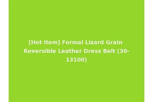 [Hot Item] Formal Lizard Grain Reversible Leather Dress Belt (30-13100)