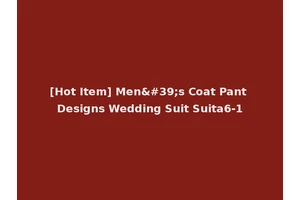 [Hot Item] Men's Coat Pant Designs Wedding Suit Suita6-1