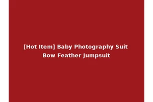 [Hot Item] Baby Photography Suit Bow Feather Jumpsuit