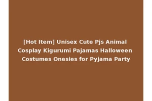[Hot Item] Unisex Cute Pjs Animal Cosplay Kigurumi Pajamas Halloween Costumes Onesies for Pyjama Party