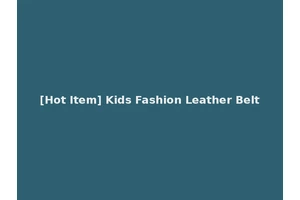 [Hot Item] Kids Fashion Leather Belt