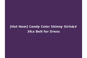 [Hot Item] Candy Color Skinny Girls's Belt for Dress