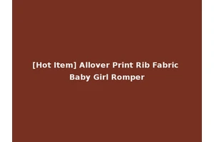 [Hot Item] Allover Print Rib Fabric Baby Girl Romper