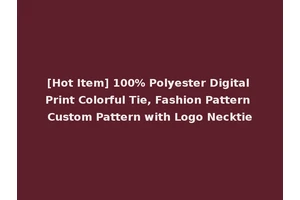 [Hot Item] 100% Polyester Digital Print Colorful Tie, Fashion Pattern Custom Pattern with Logo Necktie