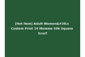[Hot Item] Adult Women's Custom Print 14 Momme Silk Square Scarf