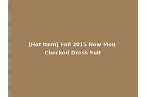 [Hot Item] Fall 2015 New Men Checked Dress Suit