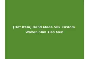 [Hot Item] Hand Made Silk Custom Woven Slim Ties Men