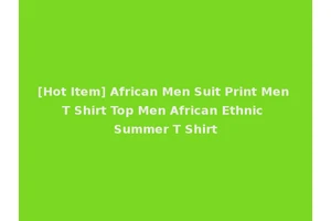 [Hot Item] African Men Suit Print Men T Shirt Top Men African Ethnic Summer T Shirt
