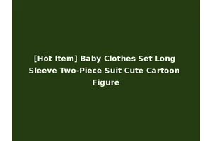 [Hot Item] Baby Clothes Set Long Sleeve Two-Piece Suit Cute Cartoon Figure