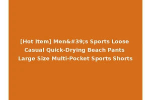 [Hot Item] Men's Sports Loose Casual Quick-Drying Beach Pants Large Size Multi-Pocket Sports Shorts