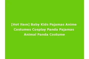 [Hot Item] Baby Kids Pajamas Anime Costumes Cosplay Panda Pajamas Animal Panda Costume