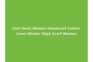 [Hot Item] Women Headscarf Cotton Linen Winter Hijab Scarf Women