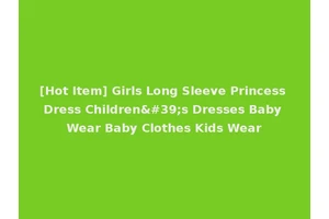 [Hot Item] Girls Long Sleeve Princess Dress Children's Dresses Baby Wear Baby Clothes Kids Wear