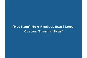 [Hot Item] New Product Scarf Logo Custom Thermal Scarf