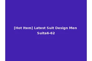 [Hot Item] Latest Suit Design Men Suita6-62