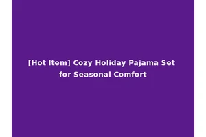 [Hot Item] Cozy Holiday Pajama Set for Seasonal Comfort