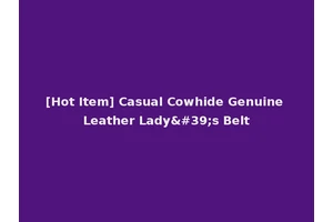 [Hot Item] Casual Cowhide Genuine Leather Lady's Belt
